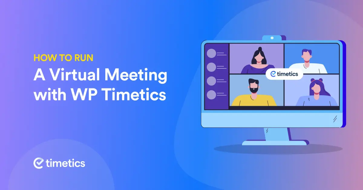 How to Run a Virtual Meeting: 5 Easy Steps with WP Timetics