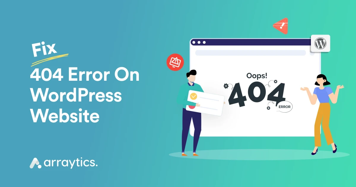 How to Fix 404 Error on WordPress Website: Few Simple Steps
