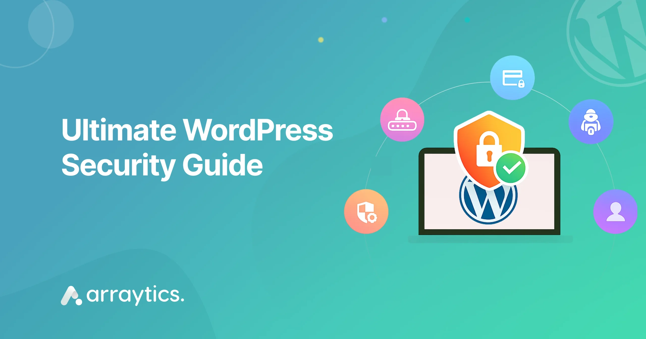 Guide_to_Ensure_WordPress_Security_in_2024:_Safeguarding_Your_Website