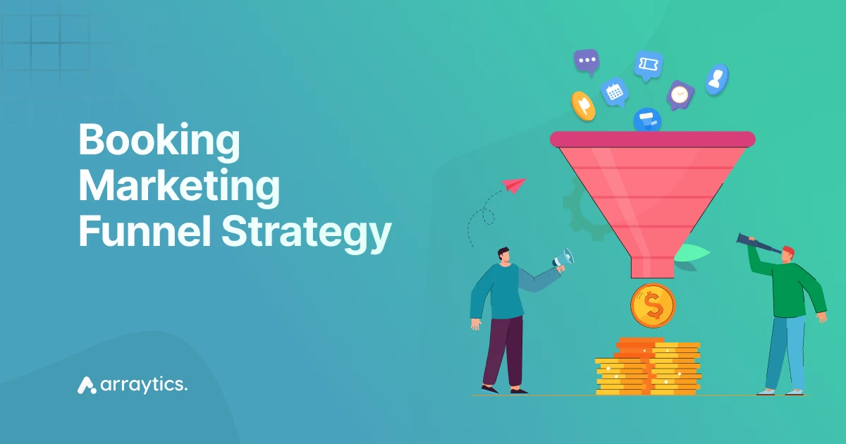 How to Build a booking Marketing Funnel That Actually Works