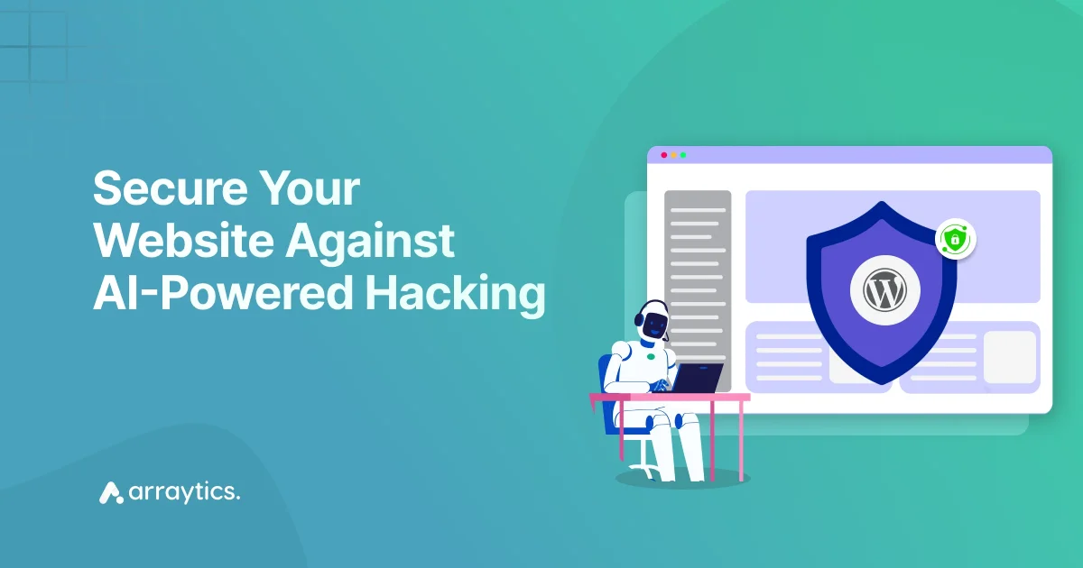 How to Secure Your WordPress Website Against AI-Powered Hacking