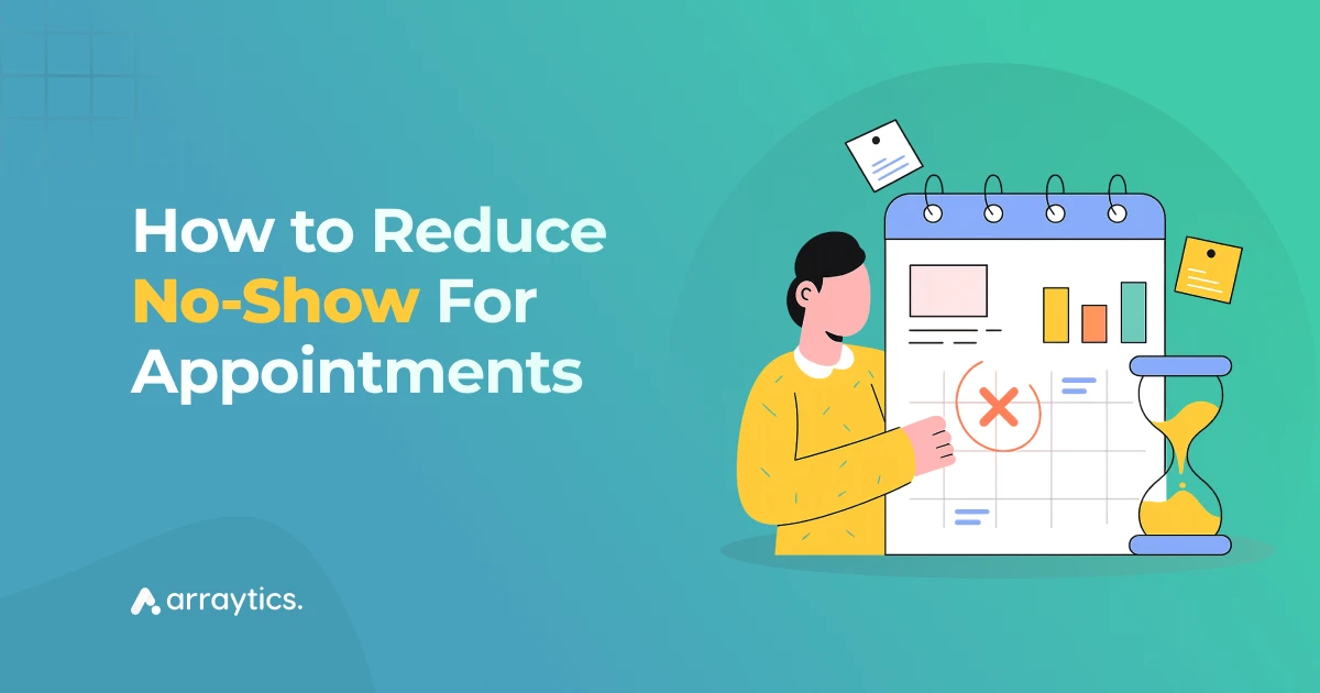 How to Reduce No-Show for Appointments