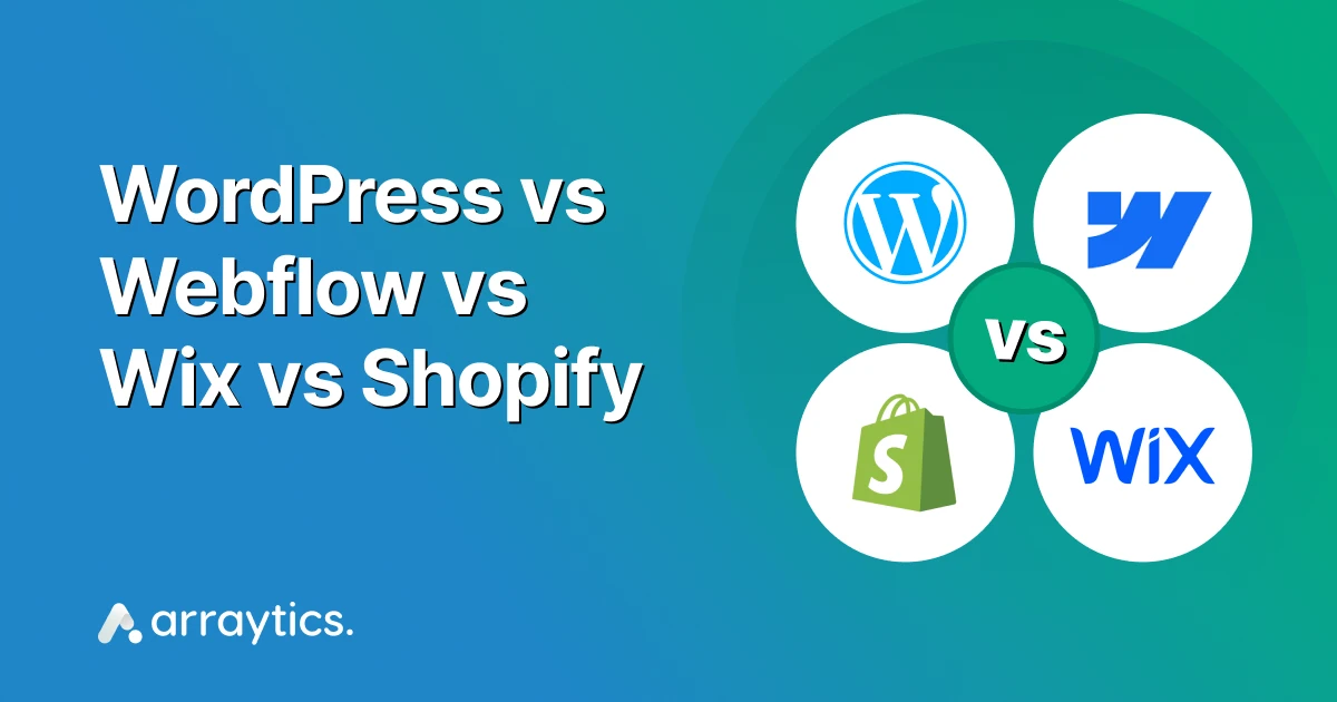 WordPress vs Webflow vs Wix vs Shopify